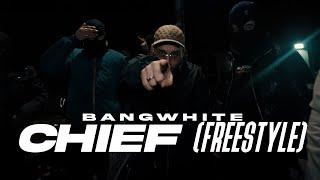 BANGWHITE - CHIEF (FREESTYLE) [Official Video]