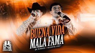 JR Torres x Hans El Oso - Buena Vida Mala Fama [En Vivo]