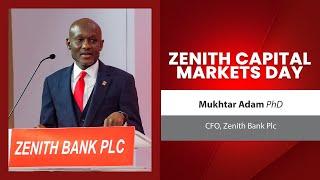 Zenith Capital Markets Day 2024 - Chief Finance Officer Dr. Mukhtar Adam (PhD) - Presentation