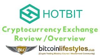 Hotbit Exchange Review | Cryptocurrency Exchange Overview by Bitcoin Lifestyles Club