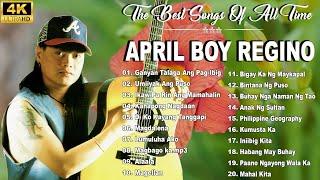 April boy regino Best Of Songs 2024 OPM Tagalog Love Songs Of All Time -Ganyan Talaga Ang Pag-Ibig#