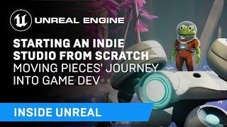 Starting an indie studio from scratch—Moving Pieces' journey into game dev | Inside Unreal