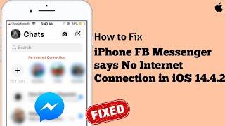 iPhone Facebook Messenger says No Internet Connection in iOS 14.4.2 [Fixed]