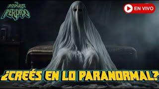 ¿Crees en lo Paranormal? | #elpodcastperdido