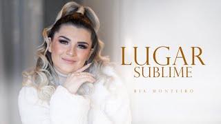 BIA MONTEIRO - LUGAR SUBLIME [CLIPE OFICIAL]