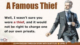 Improve English | Learn English through story A Famous Thief | EnOn Learn English Online