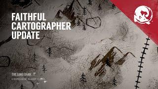 The Long Dark - Faithful Cartographer (Game Update)