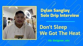 SOLE DRIP INTERVEW DYLAN SANGLAY