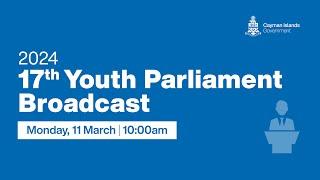 Cayman Islands Youth Parliament | 11 March 2024 | Part 1