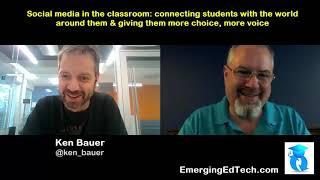 EmergingEdTech Interview with Ken Bauer - Social Media and Student Voice