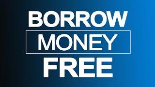 How to BORROW MONEY Online for FREE