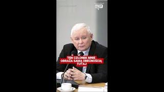 Kaczyński: Ten członek mnie nieustannie obraża