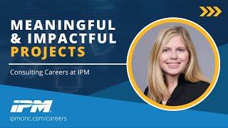 Meaningful & Impactful Project Work | IPM Careers