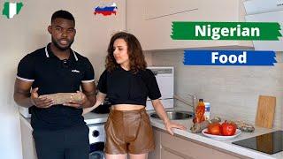 Teaching My Russian Girlfriend How to Cook Nigerian Food