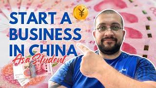 How to Start a Business in China as an International Student