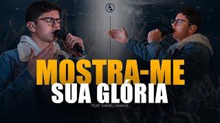 MOSTRA-ME TUA GLÓRIA - FEAT. DANIEL RAMOS