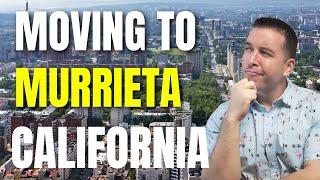 Moving to Murrieta California PROS and CONS 2024 EVERYTHING You NEED To KNOW!