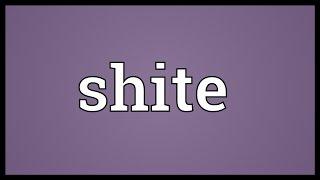 Shite Meaning