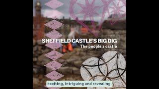 Sheffield Castle's big dig: The people's castle