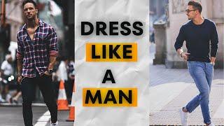 How To Stop Dressing Like A Boy (Casual Fashion Tips For Adult Men!) - Part 2