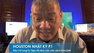 HOUSTON P1 13/3/2025: Nga đã gởi các đòi hỏi trong thỏa thuận đình chiến, liệu họ có nhượng bộ?