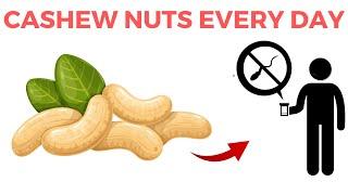 Eating Cashew Nuts Every Day Will Cause These In Your Body