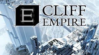 Cliff Empire - A Mountain out of a Molehill