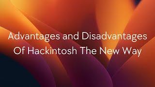 Advantages And Disadvantages Of Hackintosh The New Way