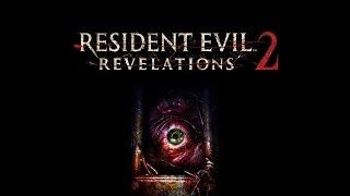 Resident Evil Revelations 2 - Глянем На Первый Эпизод