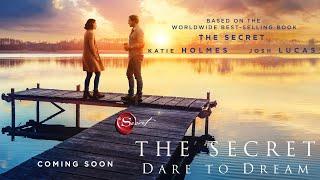 The Secret: Dare to Dream | Official Trailer | Available On Demand 7/31