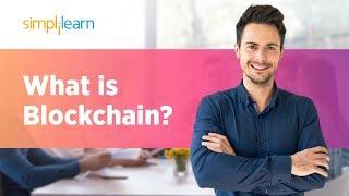 What is Blockchain? | Introduction to Blockchain Technology | Blockchain Tutorial | Simplilearn