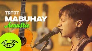 Tatot of Alpas - "Mabuhay" (Acoustic Sesh w/ Lyrics) - Kaya Sesh