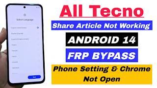 All Tecno Android 14 FRP Bypass/Unlock 2025 | Share Article And Chrome Not Open | Without Settings