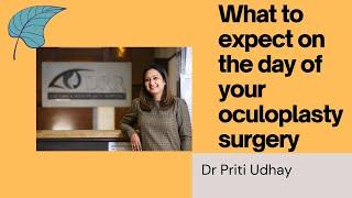 What to Expect on the Day of Your Oculoplastic Surgery