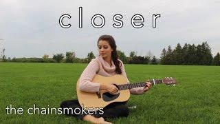 Closer | The Chainsmokers ft. Halsey - Cover by Keara Graves