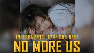 Free Sad Type Beat - "No More Us" | Emotional Piano Instrumental 2024