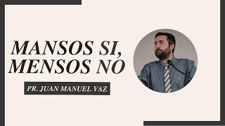 Mansos Sí, Mensos No - Juan Manuel Vaz