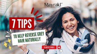 Restore Grey Hair Naturally with Mayraki Anti Grey Restoring Treatment