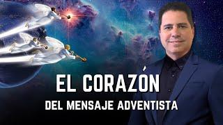 El Corazón del Mensaje Adventista | Oliver Coronado