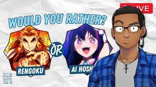 Playing Would You Rather: ANIME EDITION