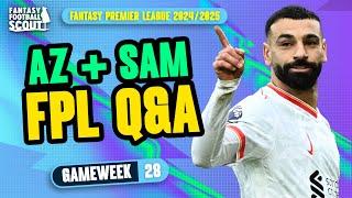 FPL GW28 Q&A! ⁉️ | AZ + SAM! | Fantasy Premier League Tips 2024/25