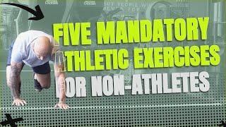 5 Mandatory Athletic Exercises for Non-Athletes