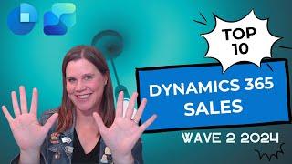 Dynamics 365 Wave 2 2024: Top 10 Features You Need to Know