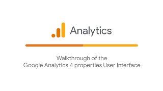 Walkthrough of the Google Analytics user interface