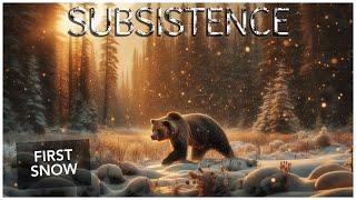 The first SNOW of Winter | Subsistence Gameplay | S7 263