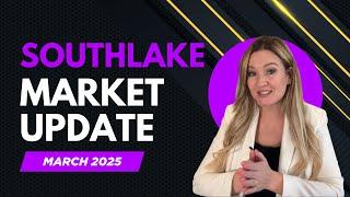 Southlake TX March 2025 Market Update