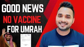 Good News No Need Vaccine For Umrah | Vaccine Rule Removed by Saudi Arabia |