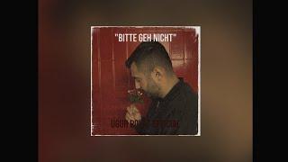 "Bitte Geh Nicht" - Ugur Polat Official | 2022 | Official Music Video