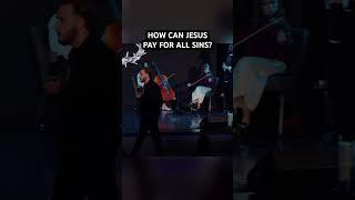 HOW CAN JESUS PAY FOR ALL SINS⁉️#shorts #gospel #jesus #christianity #christian #faith #bible