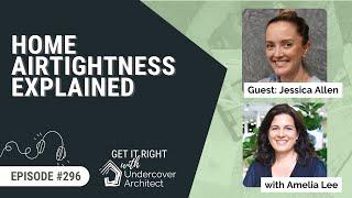 HOME AIRTIGHTNESS Explained [Podcast Episode 296]